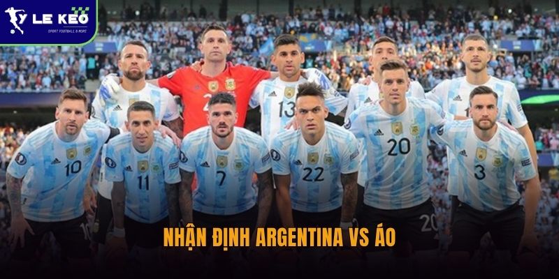 Nhận định Argentina vs Áo (08h00 ngày 23/06 – World Cup 2026) 2 Nhận định Argentina vs Áo